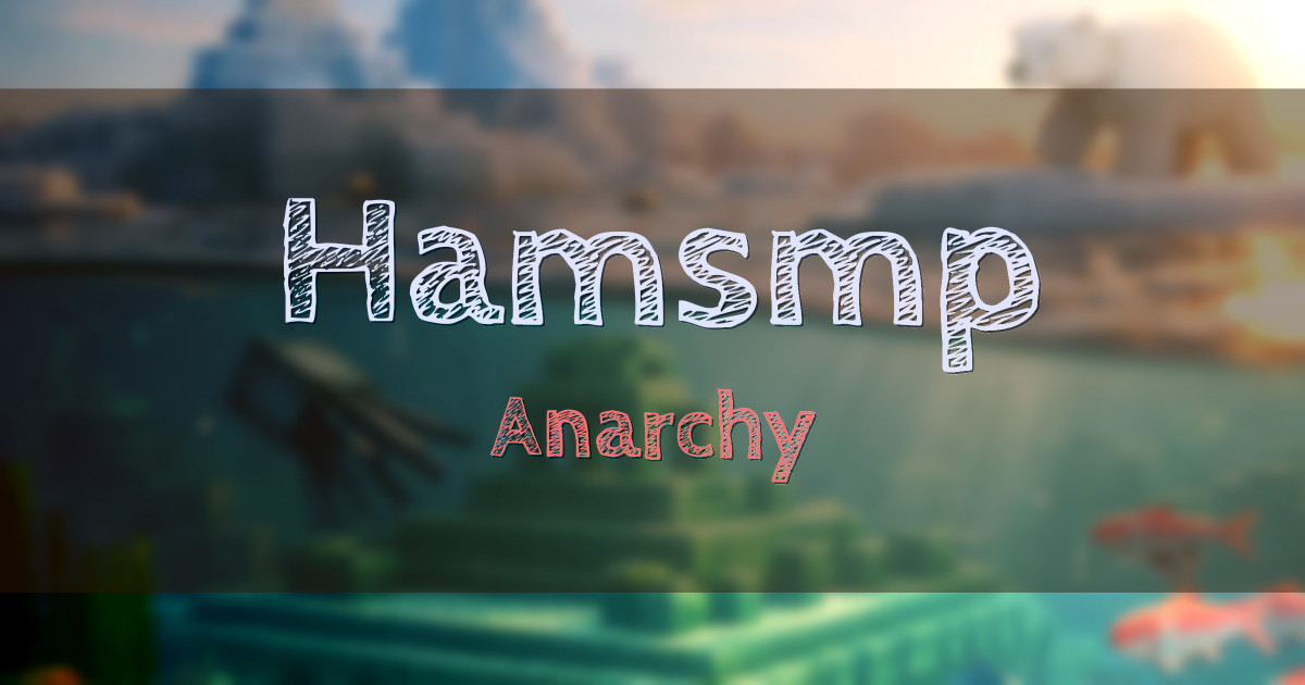 Hamsmp Anarchy Minecraft server