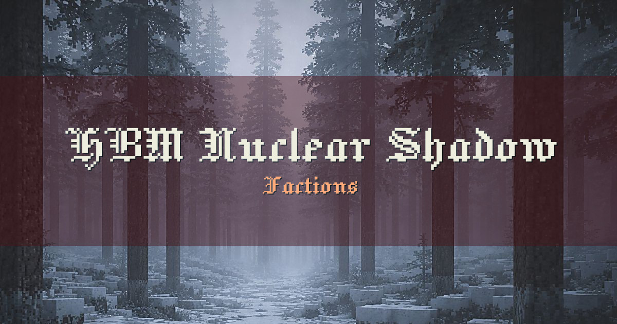 HBM Nuclear Shadow Factions Minecraft server