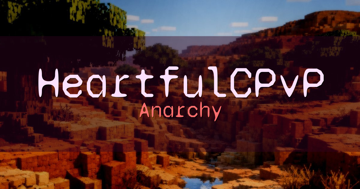 HeartfulCPvP Anarchy Minecraft server