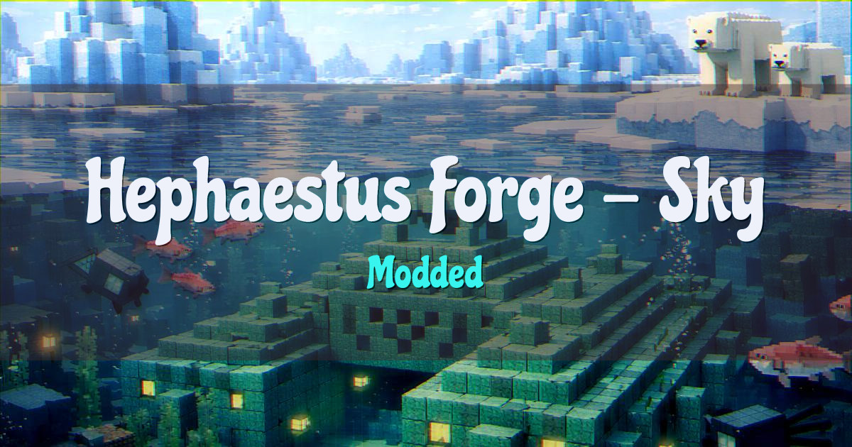 Hephaestus Forge – Sky Modded Minecraft server