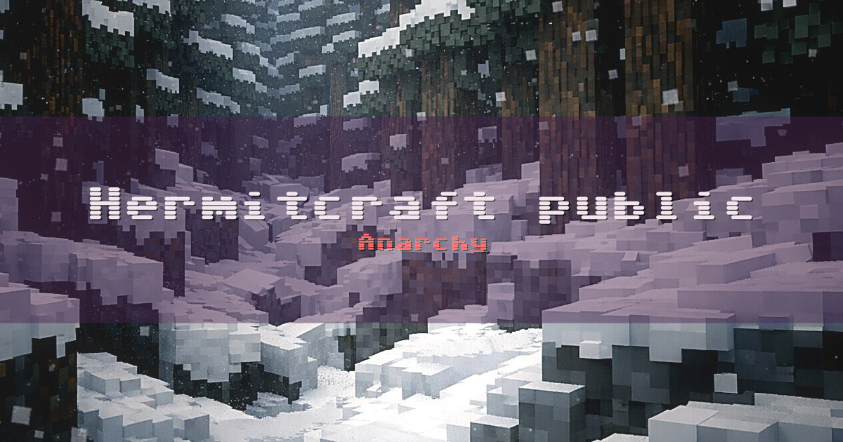 Hermitcraft public maps Anarchy Minecraft server