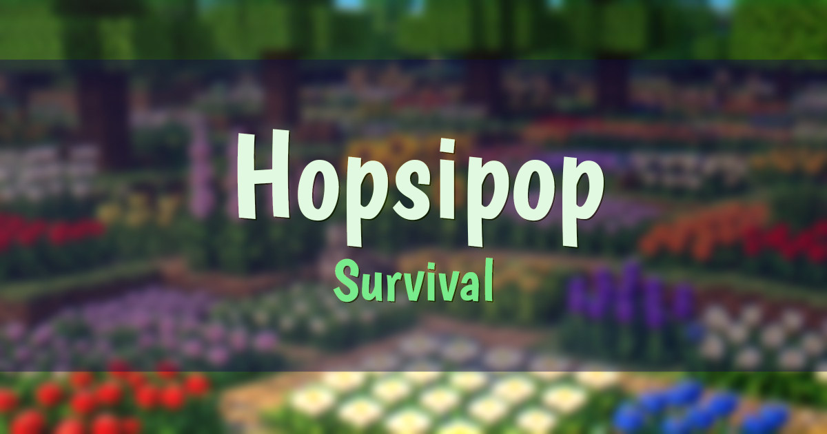 Hopsipop Survival Minecraft server