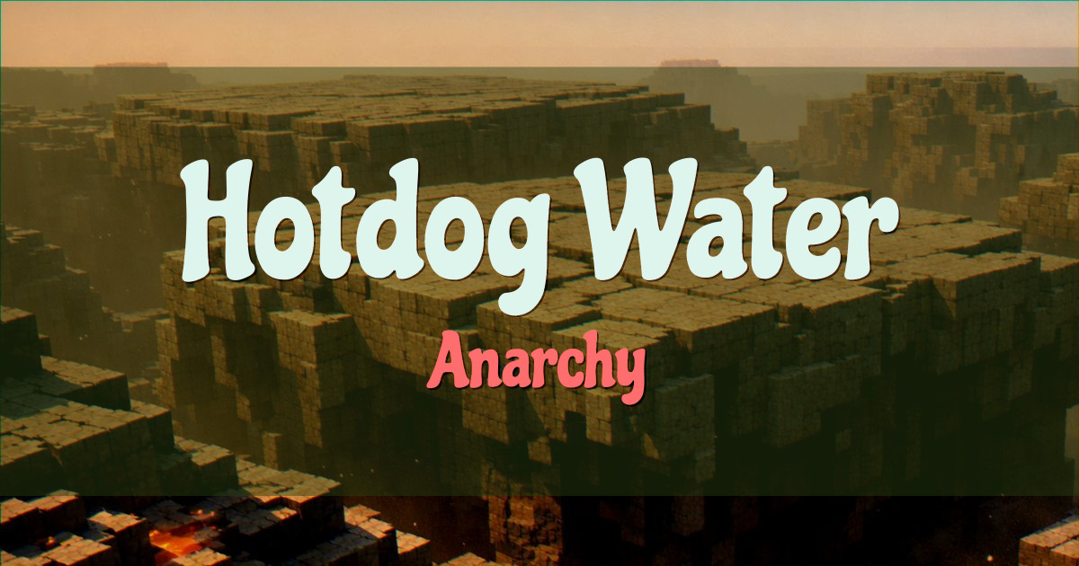 Hotdog Water Anarchy Minecraft server
