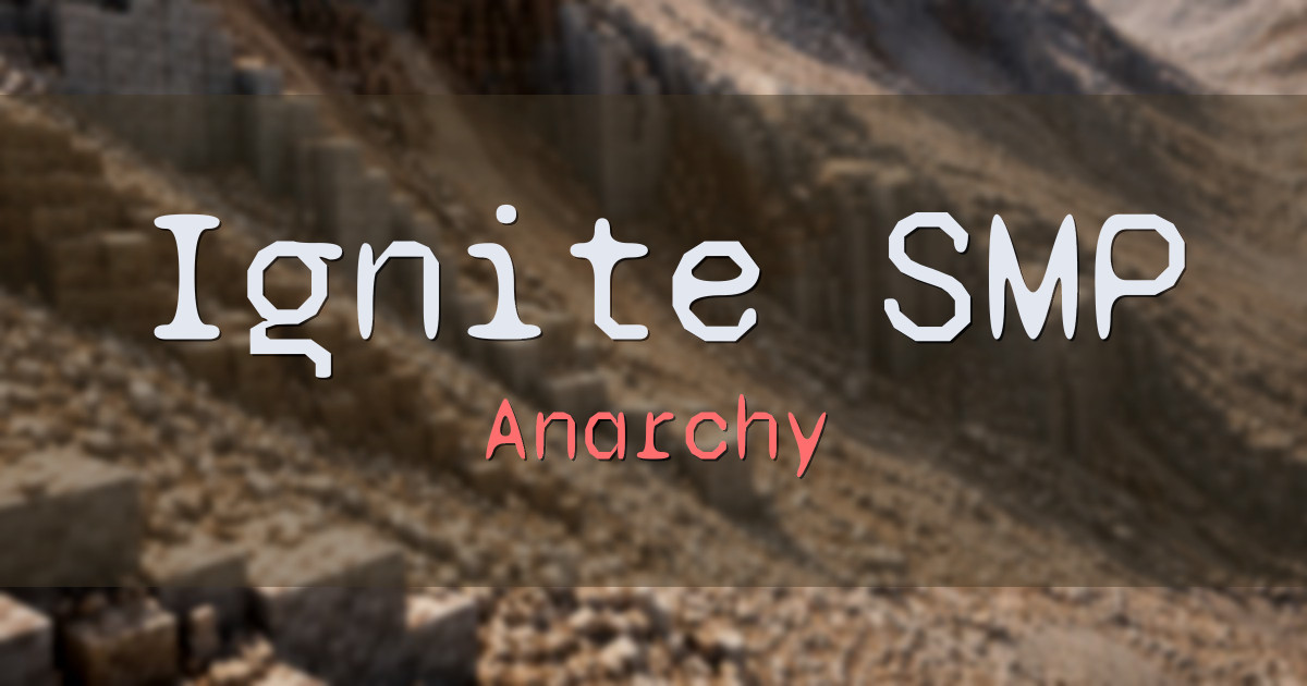 Ignite SMP Anarchy Minecraft server