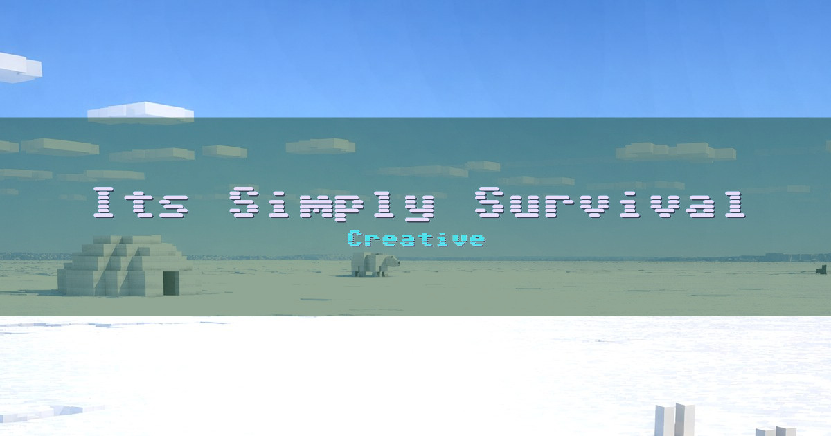 Its Simply Survival Creative Minecraft server