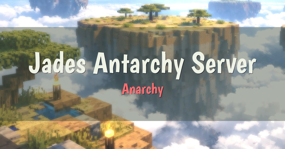 Jades Antarchy Server Anarchy Minecraft server