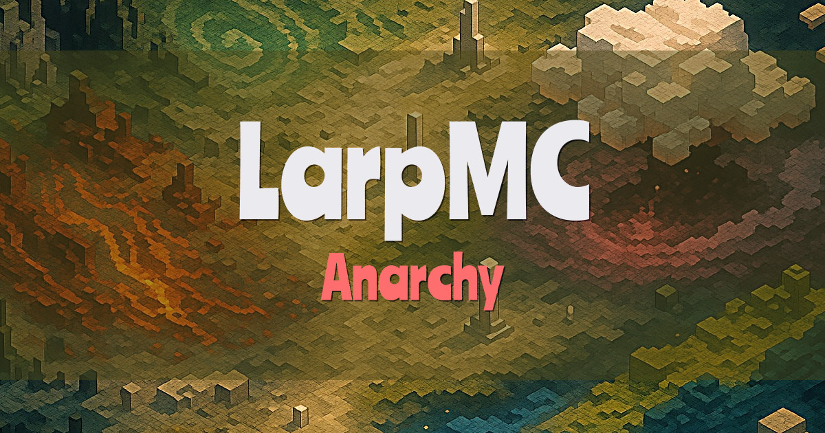 LarpMC Anarchy Minecraft server