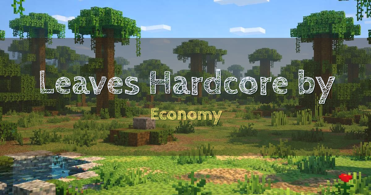 Leaves Hardcore by CraftCorps Economy Minecraft server