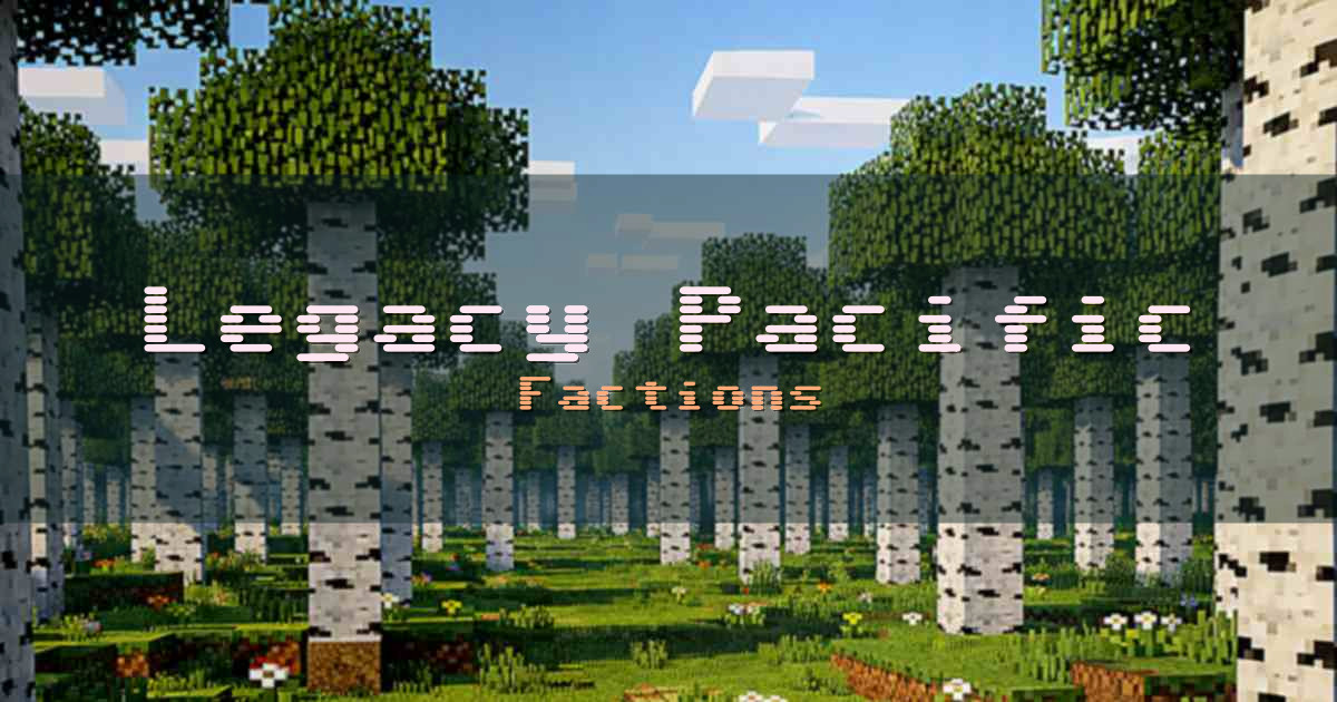 Legacy Pacific Factions Minecraft server