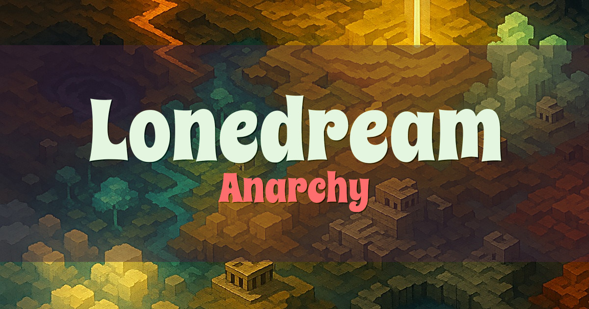 Lonedream Anarchy Minecraft server