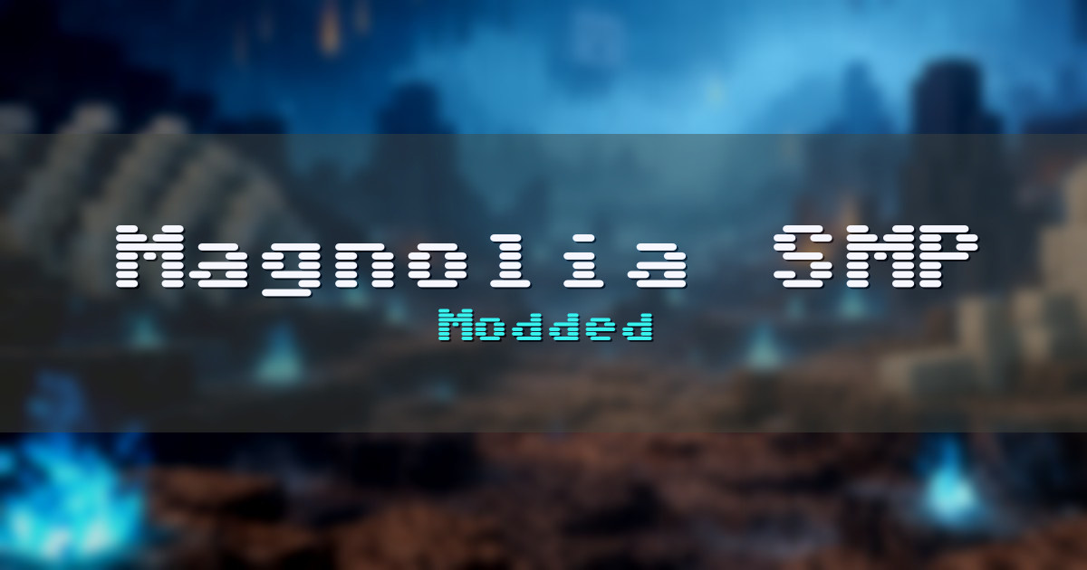 Magnolia SMP Modded Minecraft server