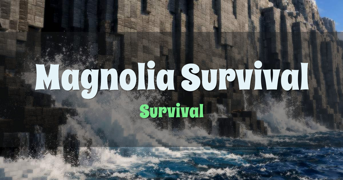 Magnolia Survival Minecraft server