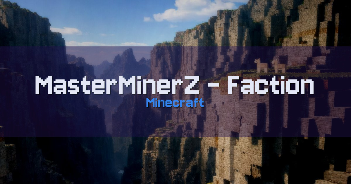MasterMinerZ – Faction/is Minecraft server