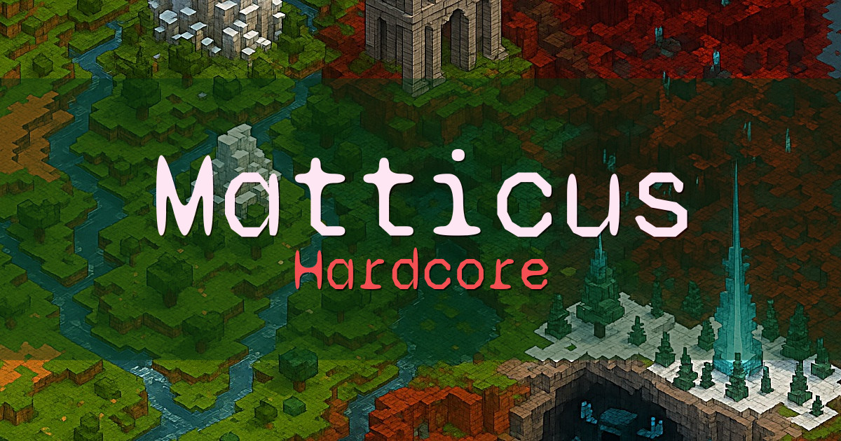 Matticus Hardcore Minecraft server