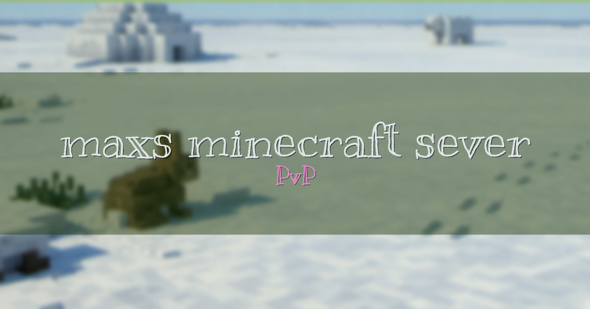 maxs minecraft sever PvP Minecraft server