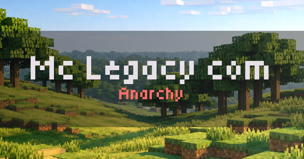 Mc.Legacy.com Anarchy Minecraft server