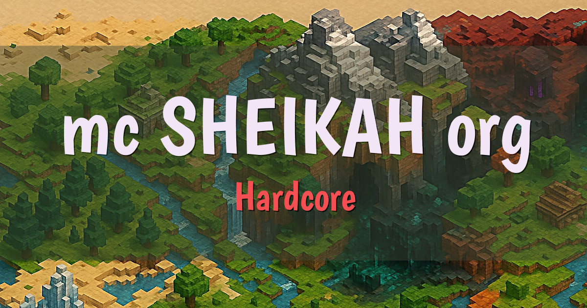 mc.SHEIKAH.org Hardcore Minecraft server