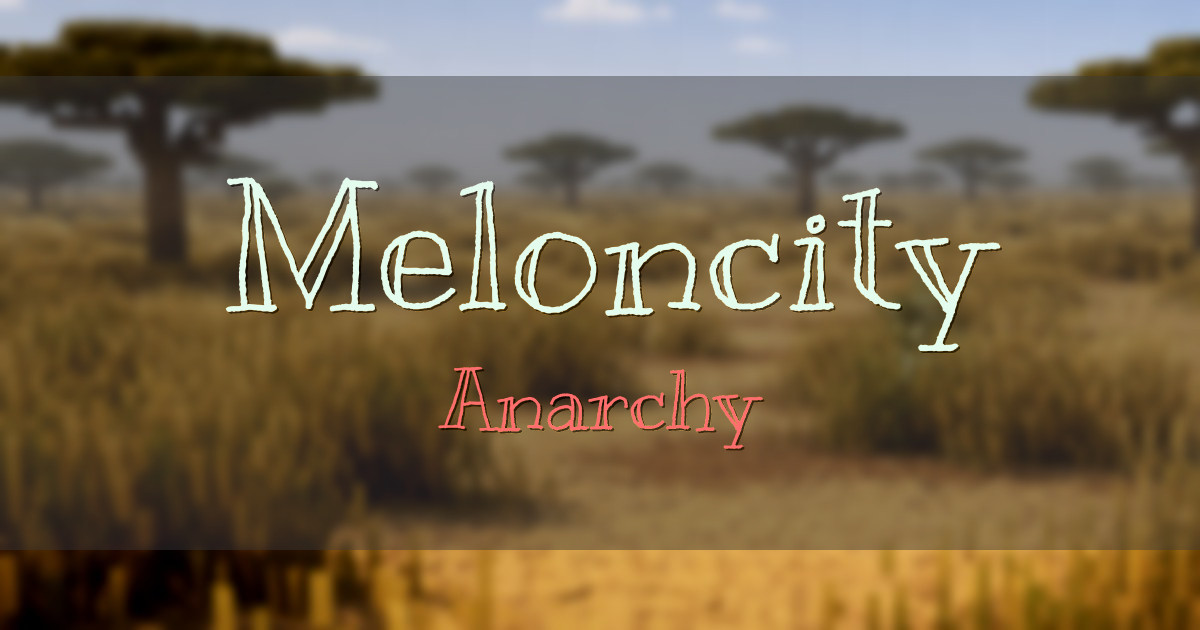 Meloncity Anarchy Minecraft server