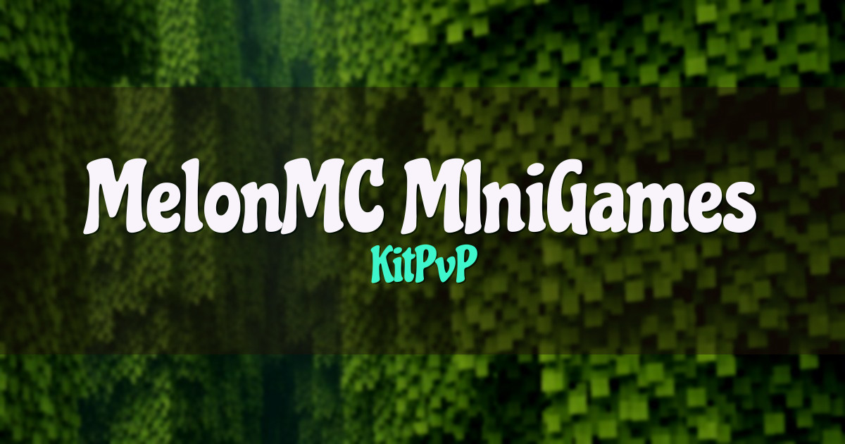 MelonMC // MIniGames Server Netzwerk KitPvP Minecraft server