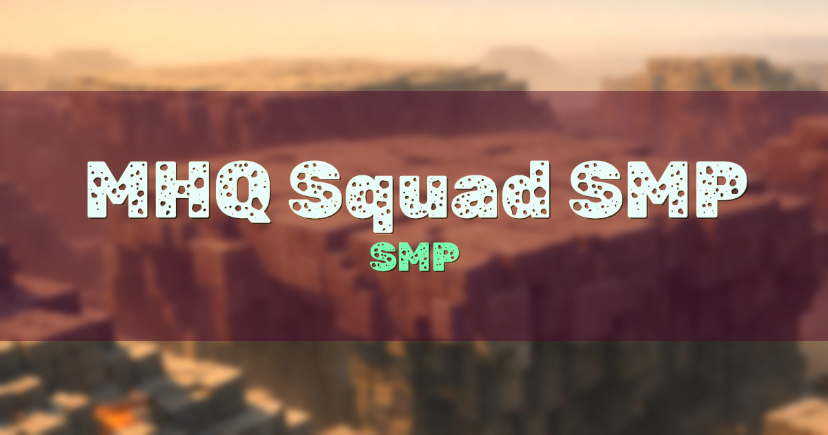 MHQ Squad SMP Survival Minecraft server