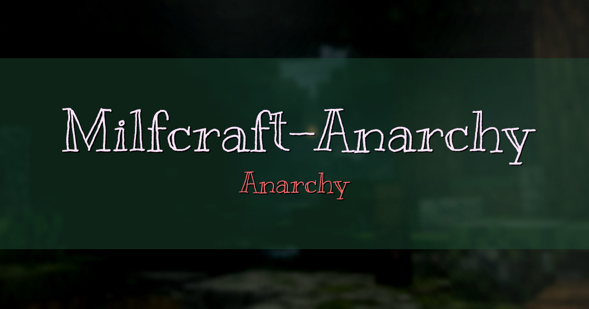 Milfcraft-Anarchy PvP Minecraft server