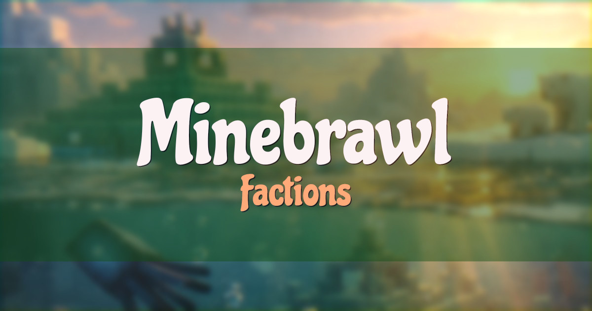 Minebrawl Factions Minecraft server