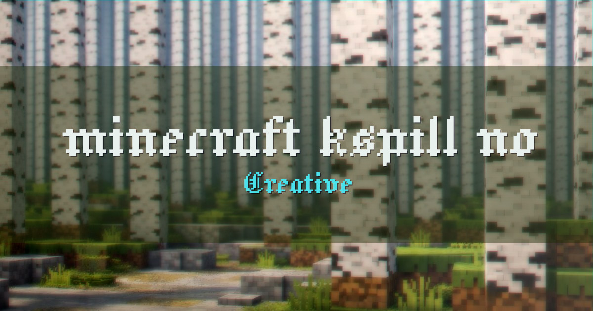 minecraft.kspill.no Creative Minecraft server