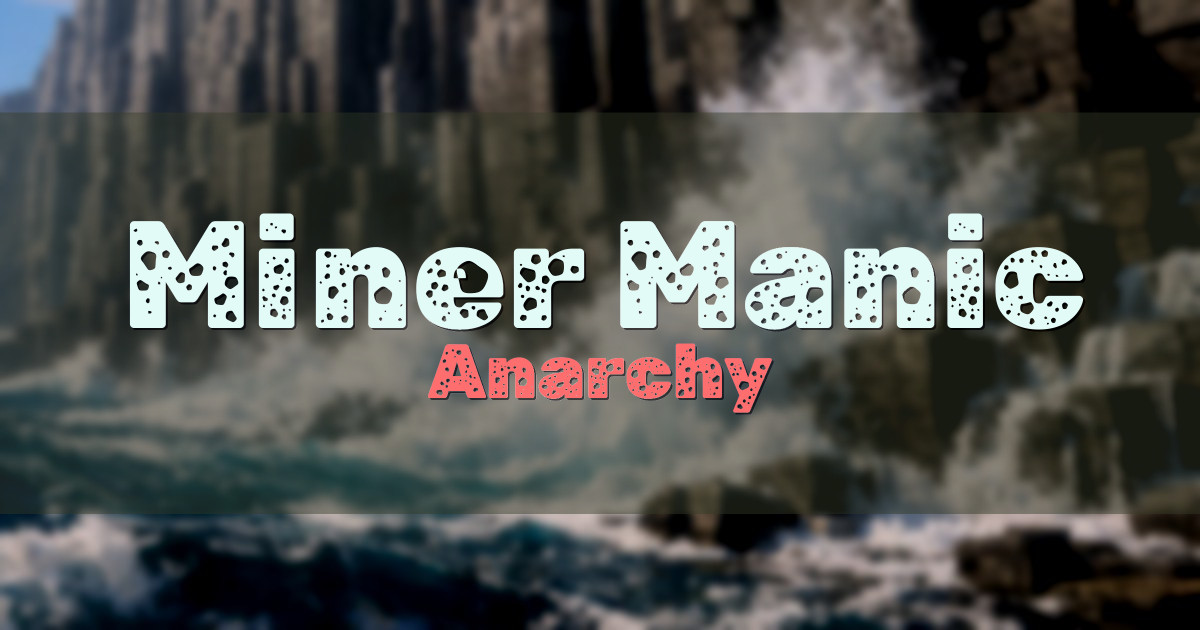 Miner Manic Anarchy Minecraft server