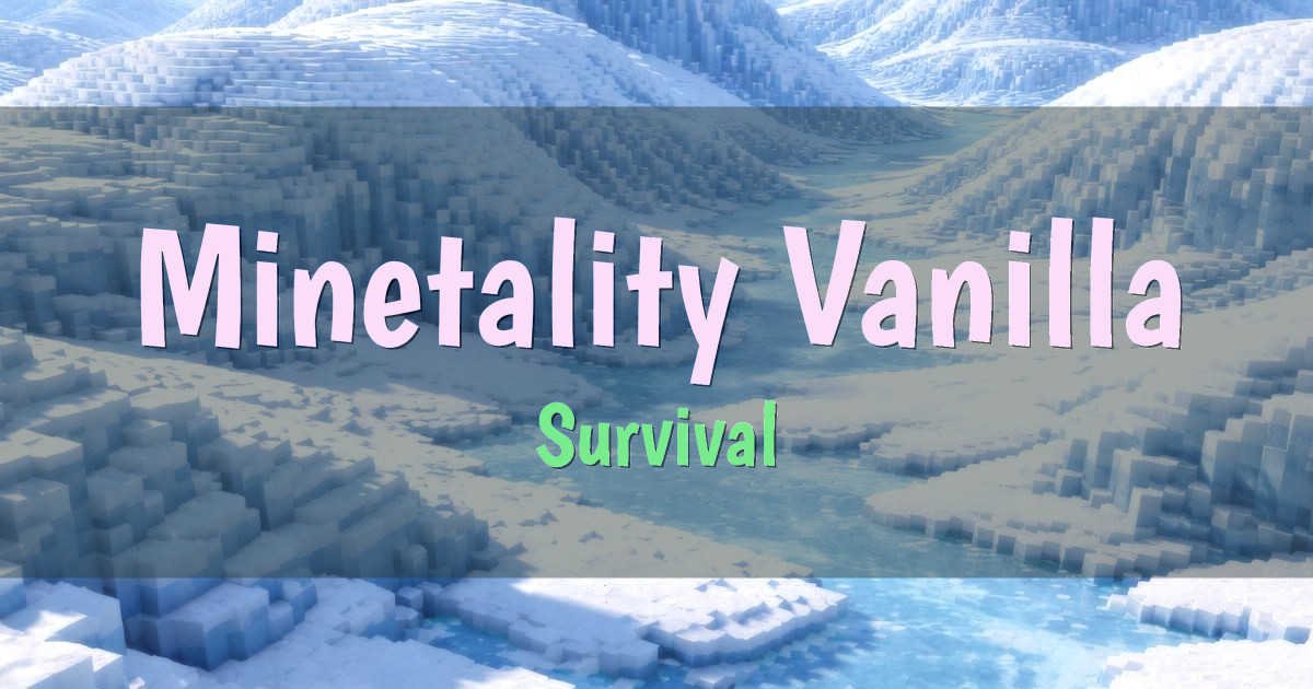 Minetality Vanilla Survival Server Minecraft server