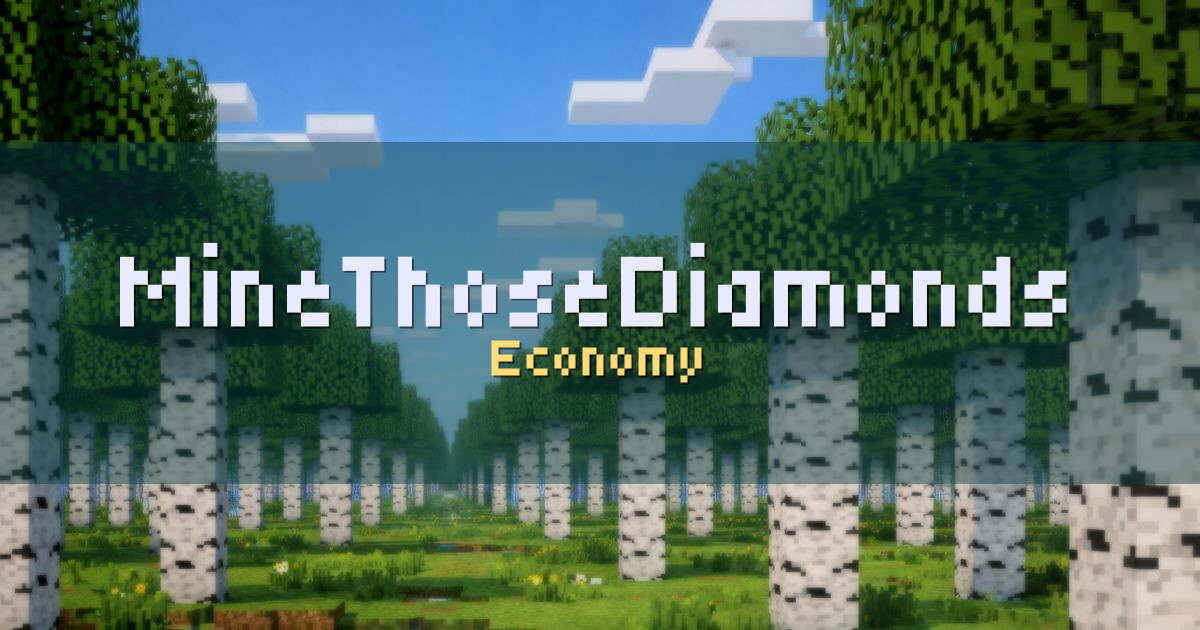 MineThoseDiamonds Economy Minecraft server