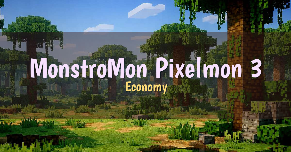 MonstroMon Pixelmon 3.4 Economy Minecraft server