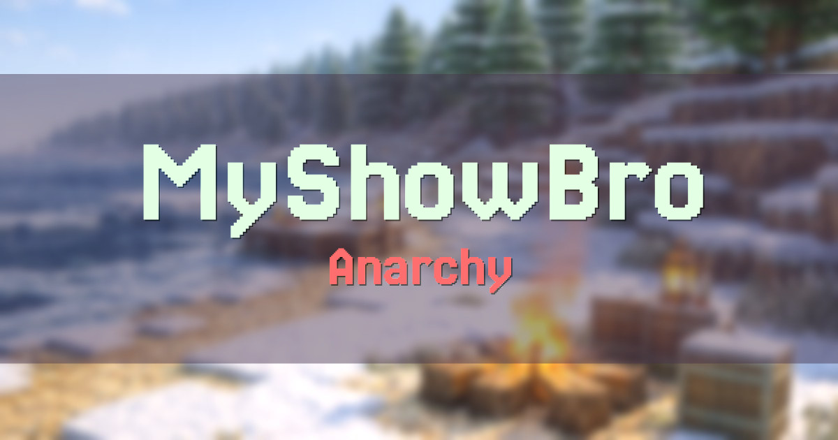 MyShowBro Anarchy Minecraft server