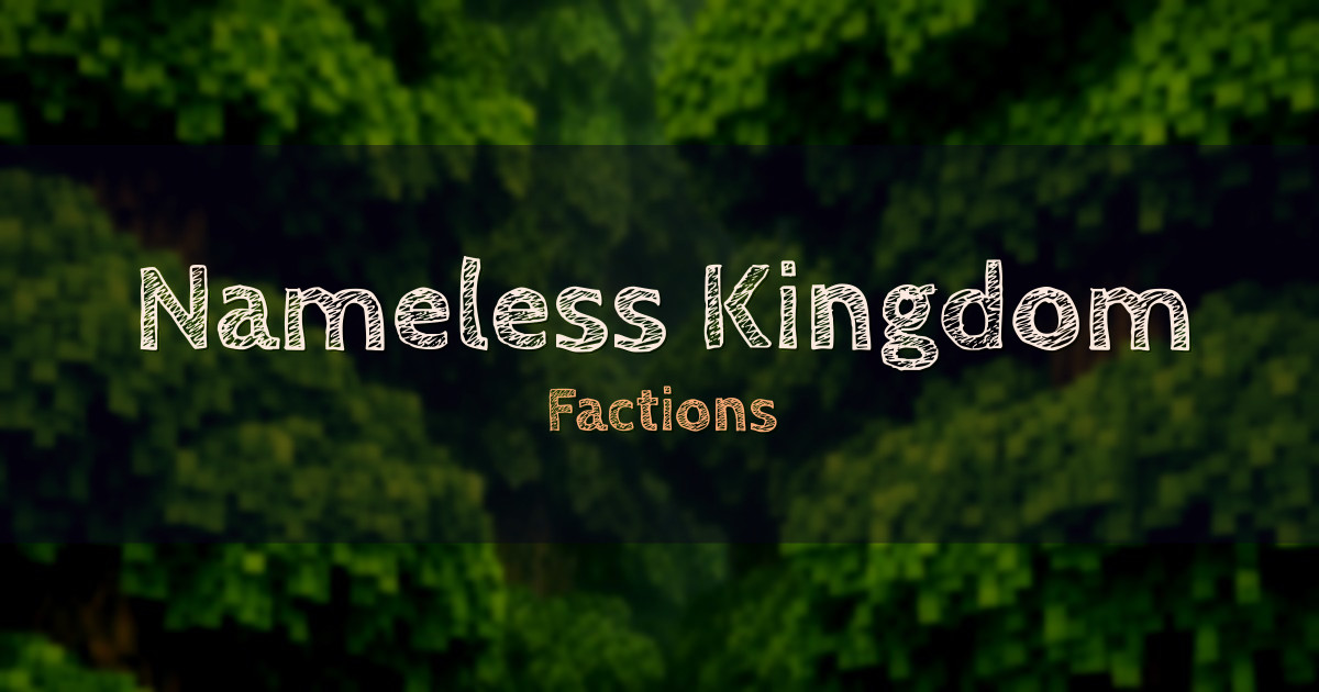Nameless Kingdom Factions Minecraft server
