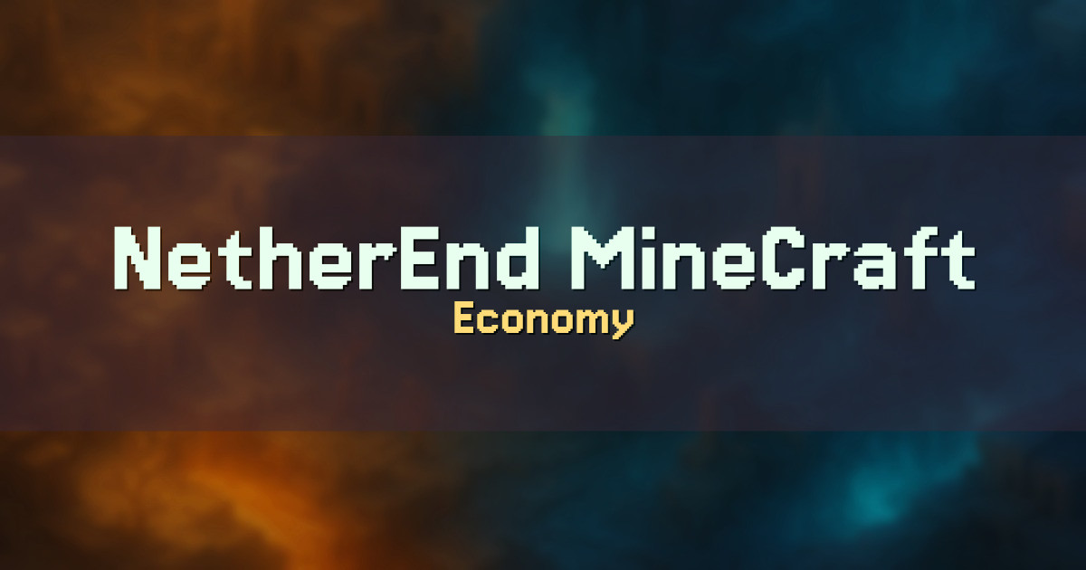 NetherEnd MineCraft Economy Minecraft server