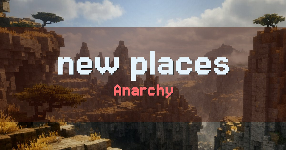 /new places/ Anarchy Minecraft server