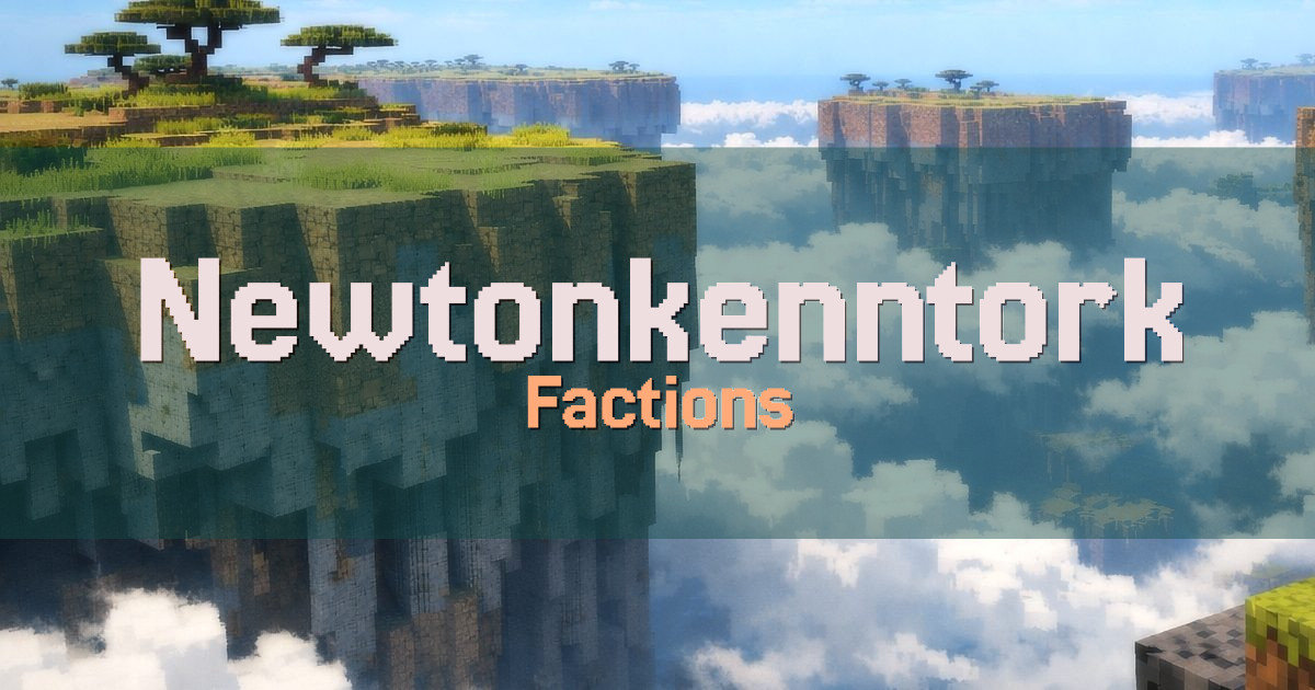 Newtonkenntork Factions Minecraft server