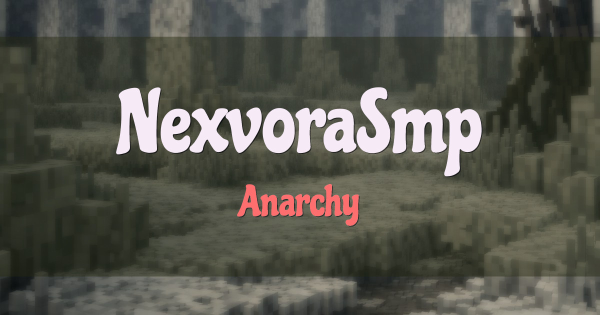 NexvoraSmp Anarchy Minecraft server