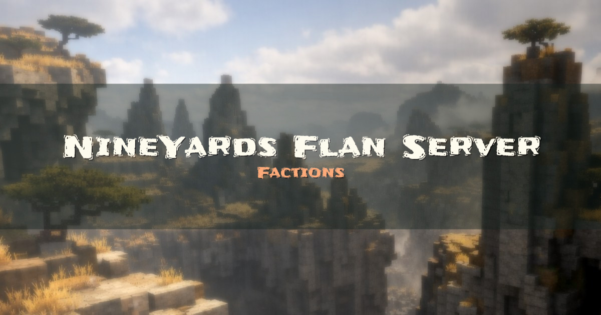 NineYards Flan Server Factions Minecraft server