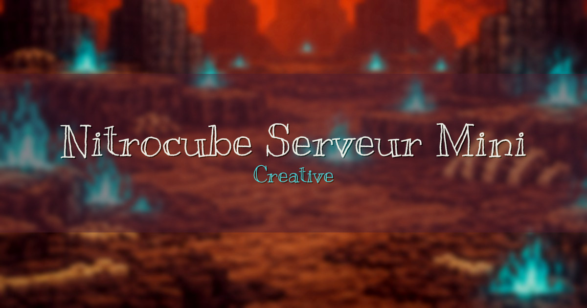 Nitrocube | Serveur Mini Jeux Creative Minecraft server