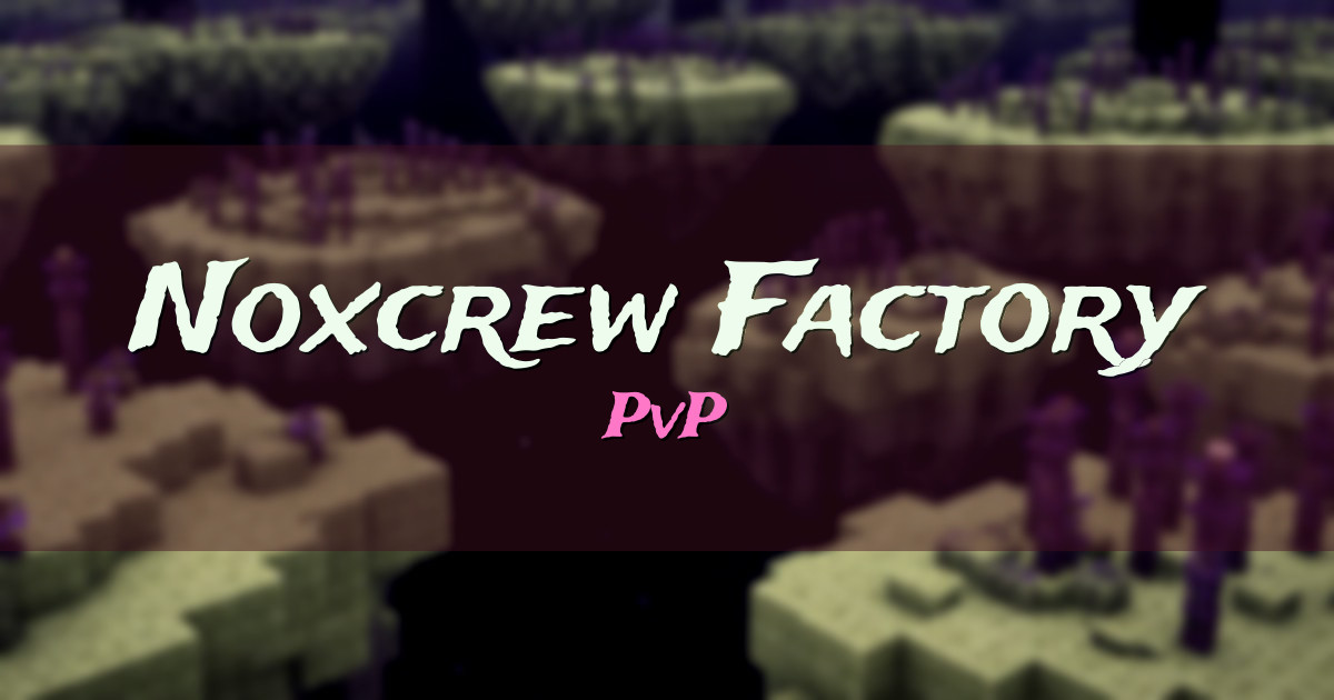 Noxcrew Factory PvP Minecraft server