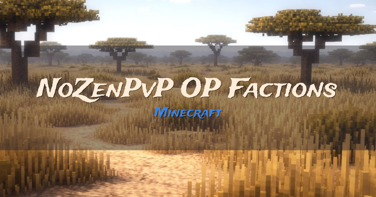 NoZenPvP | OP | Factions Minecraft server