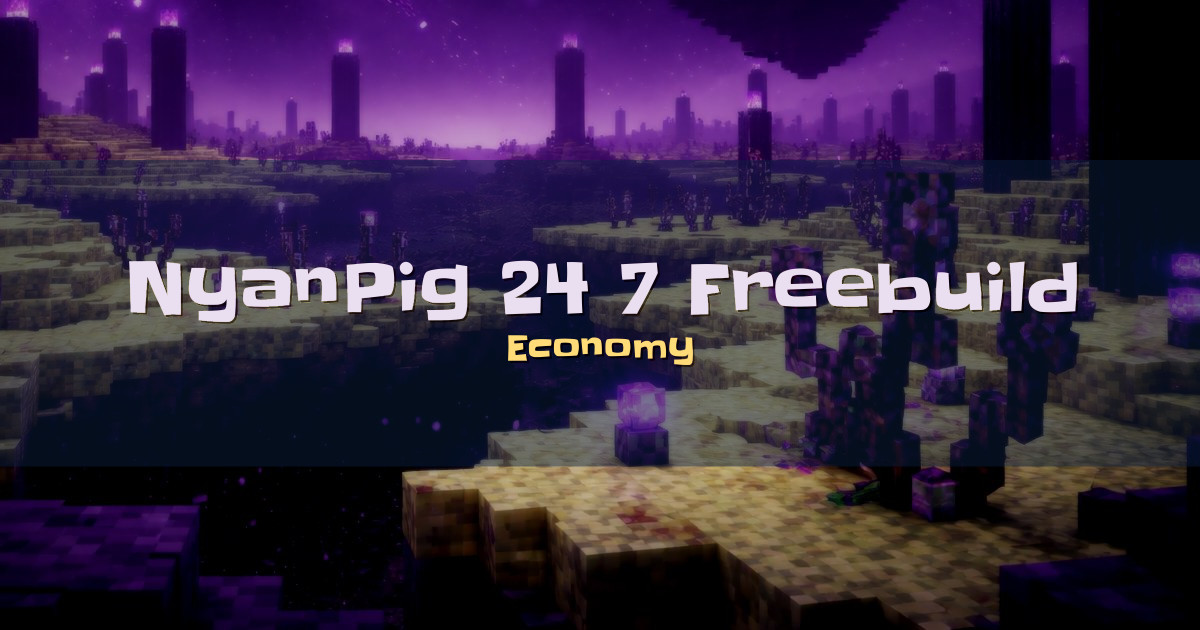NyanPig 24/7 Freebuild Survival Economy Minecraft server