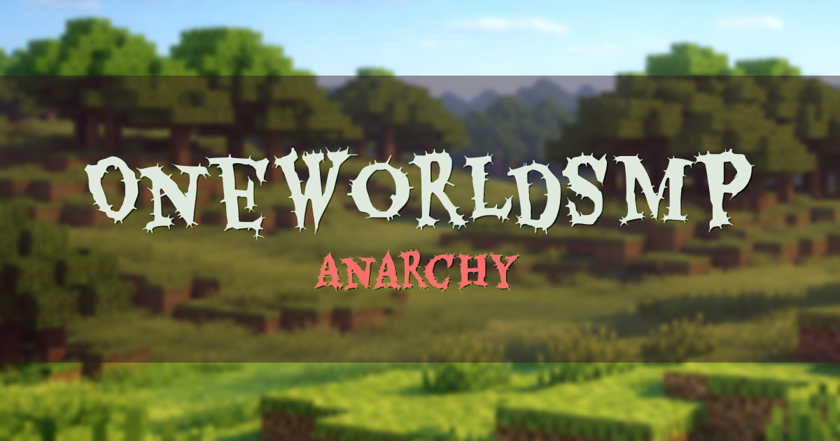 OneworldSMP Anarchy Minecraft server