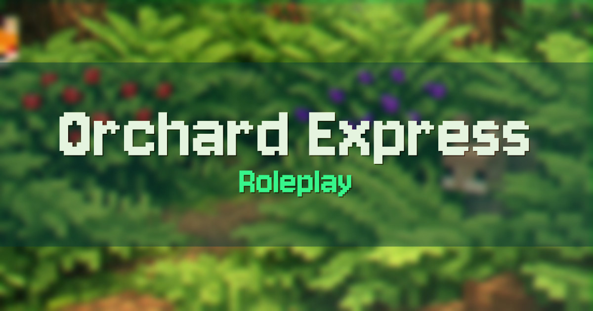 Orchard Express Roleplay Minecraft server