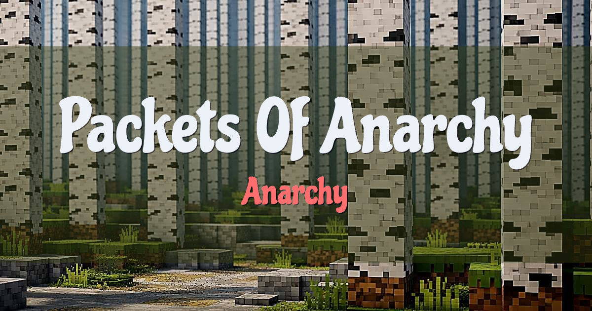 Packets Of Anarchy Survival Minecraft server