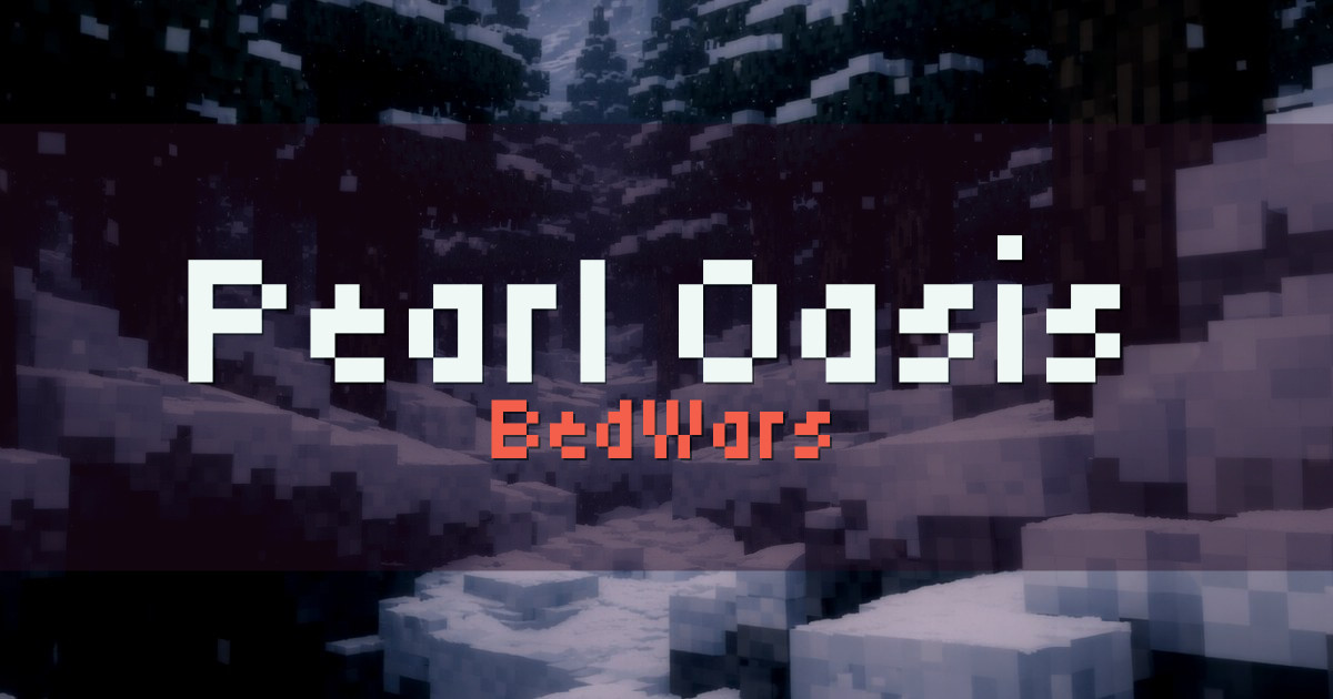 Pearl Oasis BedWars Minecraft server