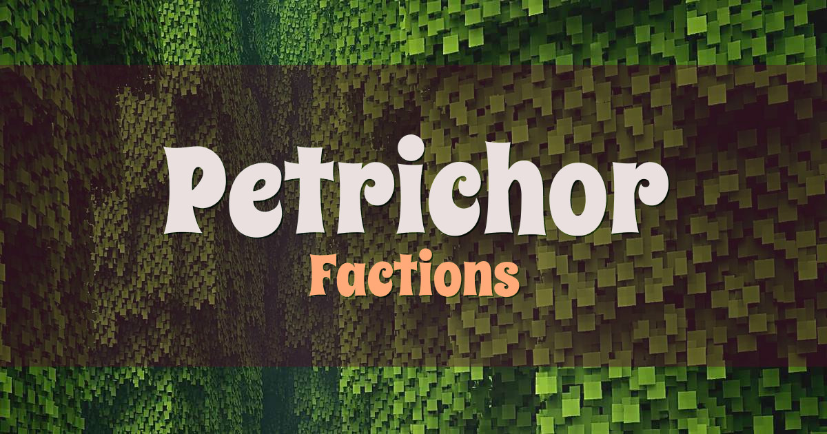 Petrichor Factions Minecraft server