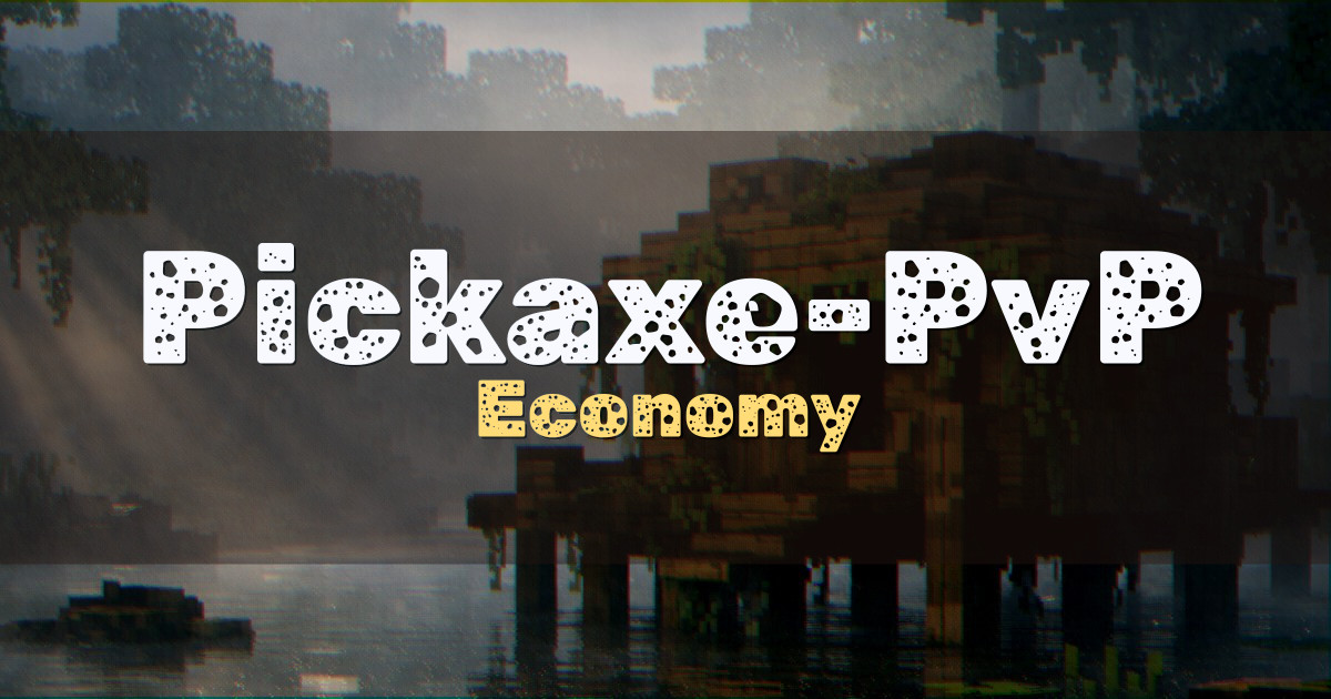Pickaxe-PvP Economy Minecraft server