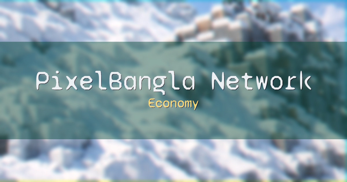PixelBangla Network Economy Minecraft server