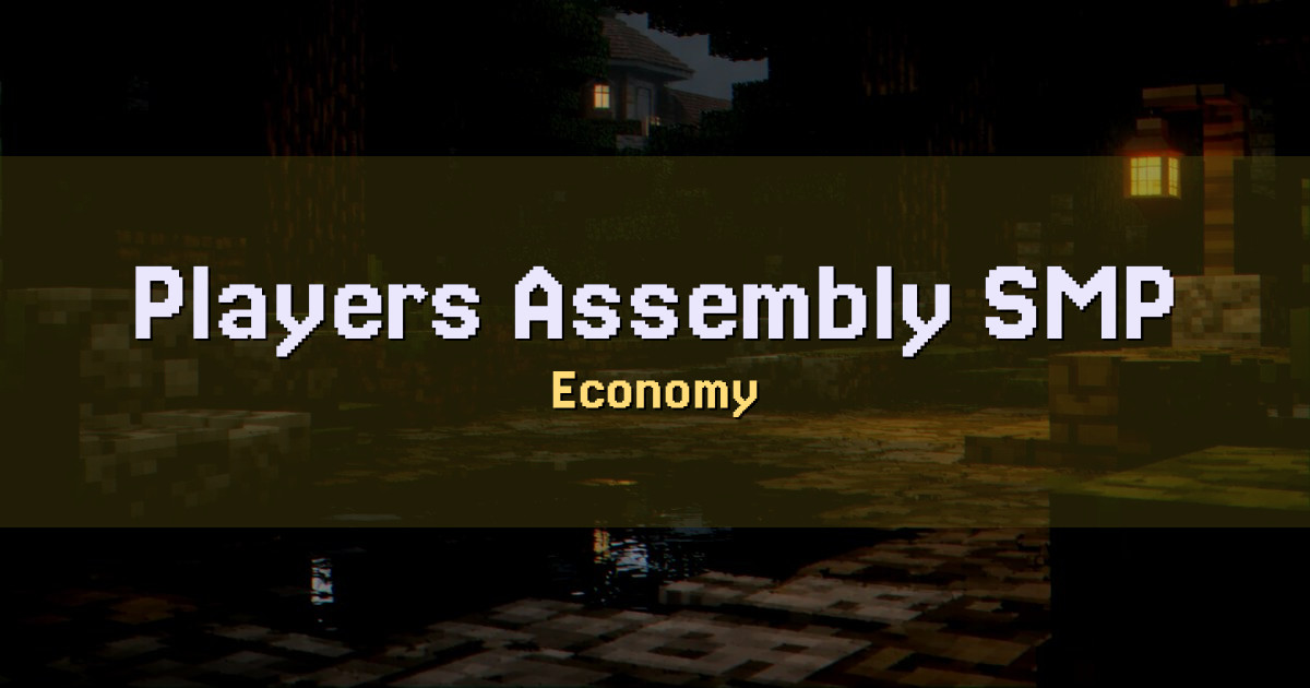 Players Assembly SMP Factions Economy Minecraft server